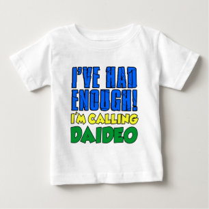 十分な呼出しのDaideoを持っていました ベビーTシャツ