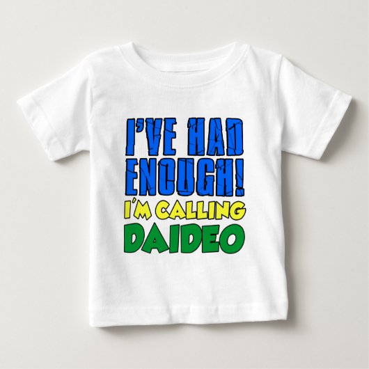 十分な呼出しのDaideoを持っていました ベビーTシャツ (正面)
