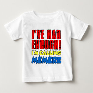 十分な呼出しのMemereを持っていました ベビーTシャツ