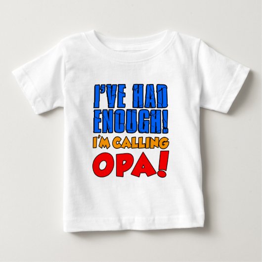 十分な呼出しのOpaを持っていました ベビーTシャツ (正面)