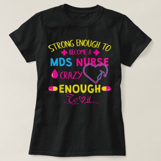 十分な強度を備えたMDSナースTシャツ Tシャツ (デザイン正面)