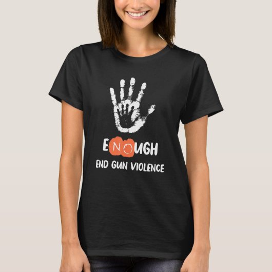 十分な終わり銃の暴力なし銃アンチ暴力の区 Tシャツ (正面)