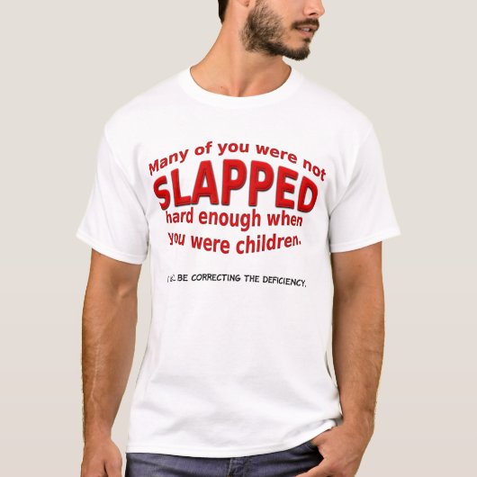 十分にぶたれた面白いシャツ Tシャツ (正面)