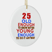 十分に古い25十分のよりよい若者をするには知るため セラミックオーナメント (右)