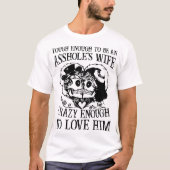 十分に堅い十分に熱狂するなろくでなしの妻があるため Tシャツ (正面)