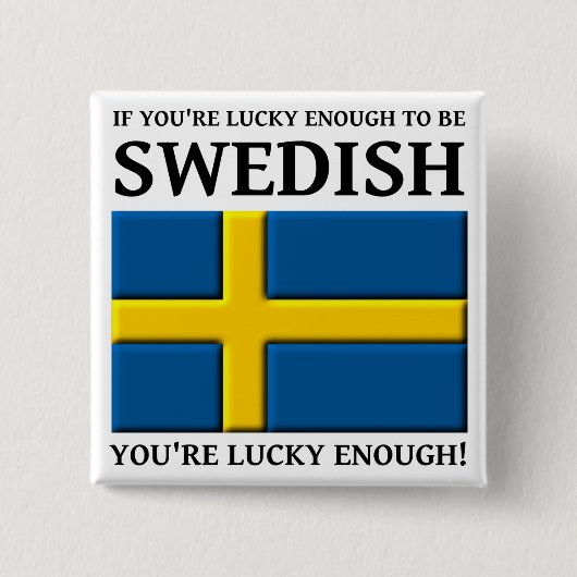 十分に幸運スウェーデンボタンのバッジがあるため 缶バッジ (正面)