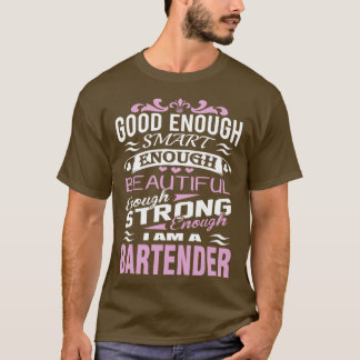 十分に美しい頭が切れるバーテンダー Tシャツ
