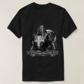 十字軍の私は邪悪な騎士テンプル戦士を恐れない Tシャツ (デザイン正面)
