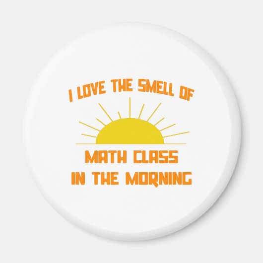 午前中の数学の授業のにおい マグネット (正面)