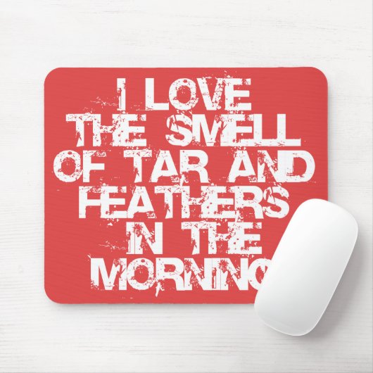 午前中タール及び羽の臭いを愛して下さい! マウスパッド (マウス)