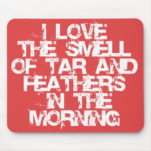 午前中タール及び羽の臭いを愛して下さい! マウスパッド (正面)