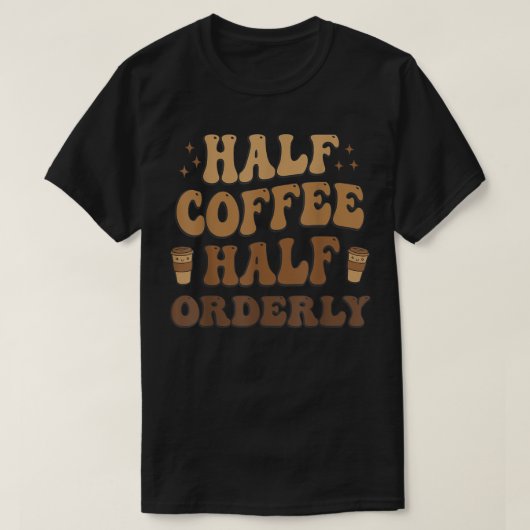 半コーヒー半ばの整頓おもしろい Tシャツ (デザイン正面)