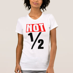 半分ではない Tシャツ
