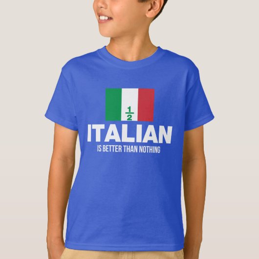 半分のイタリア語は何もよりよいです Tシャツ (正面)