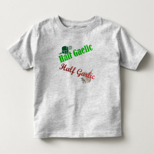 半分のゲール語または半分のニンニク(オリジナル)の幼児 トドラーTシャツ