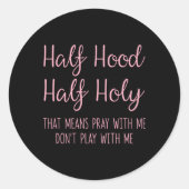 半分のフード半分の神聖なTは私と祈の意味 ラウンドシール (正面)