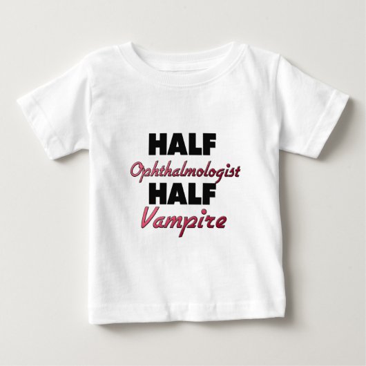 半分の眼科医の半分の吸血鬼 ベビーTシャツ (正面)