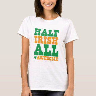 半分アイルランド語すべての素晴らしくおもしろいなセントパトリックの日 Tシャツ