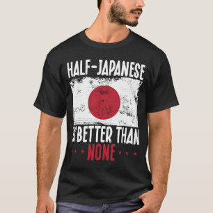半分日本のは無し日本のより Tシャツ