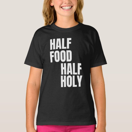 半分食べ物半分聖なる Tシャツ (正面)