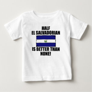半分Elエルサルバドル人はどれもよりよくないです ベビーTシャツ
