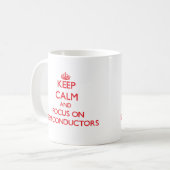 半導体の平静そして焦点を保って下さい コーヒーマグカップ (正面左)