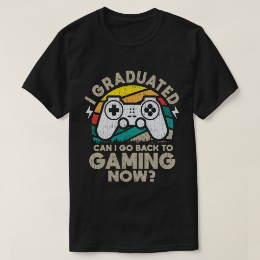 卒業おめでとう! ゲーミングに戻ってもいいよね? ゲーマー Tシャツ (デザイン正面)