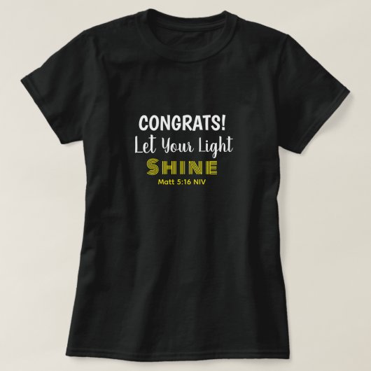 卒業おめでとう 黒の聖書の励ましの言葉Tシャツ Tシャツ (デザイン正面)