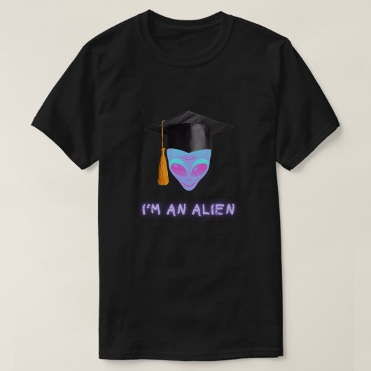 卒業おめでとう I'M AN ALIEN Tshirt Tシャツ (デザイン正面)