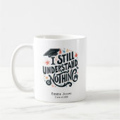 卒業おもしろいは何も理解しパーソナライズされたない コーヒーマグカップ (左)