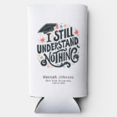 卒業おもしろいは何も理解しパーソナライズされたない スリム缶クーラー (正面)