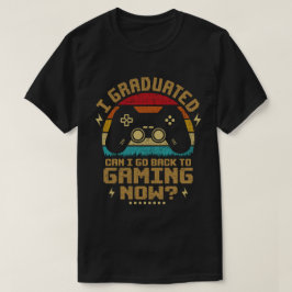 卒業したらゲーマーに戻れる Tシャツ