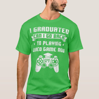 卒業したらゲーム遊Grに戻れる Tシャツ