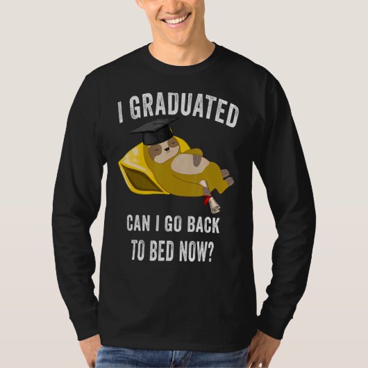 卒業したらベッドに戻れるスロース卒業生 Tシャツ (正面)