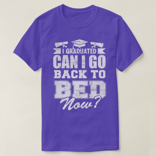 卒業したら今卒業Giからベッドに戻れる Tシャツ (デザイン正面)