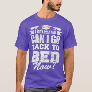 卒業したら今卒業Giからベッドに戻れる Tシャツ