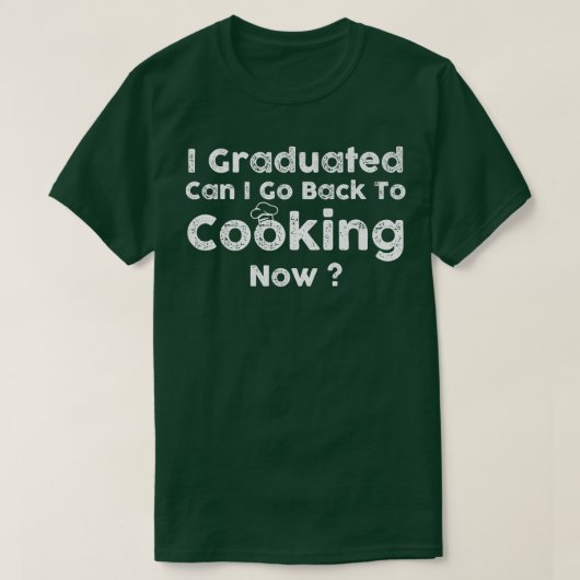 卒業したら料理に戻れる Tシャツ (デザイン正面)