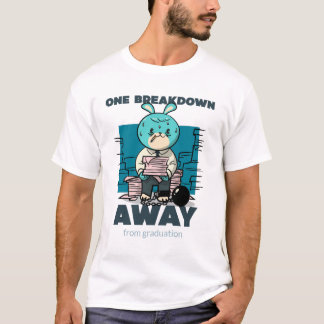 卒業まであと一歩の崩壊 楽しい医療系 Tシャツ