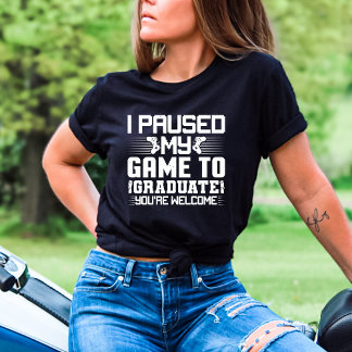 卒業シニアおもしろいゲーマー私はゲームを一時停止 Tシャツ