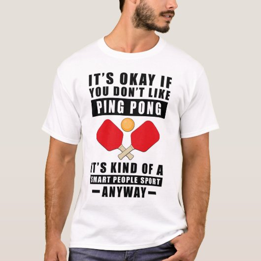 卓球が好きじゃないのは仕方ない Tシャツ (正面)