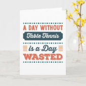 卓球なしの1日は無駄な日だ カード (黄色い花)