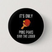 卓球の選手It's Ping Pongは言った 缶バッジ (正面)
