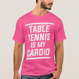 卓球は私のカーディオピンポン Tシャツ