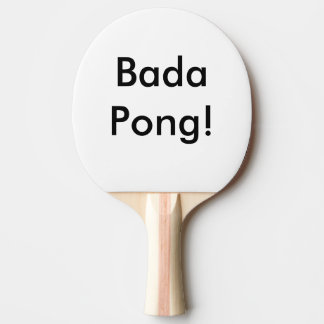卓球ラケットカスタムなBada Pong! 卓球ラケット