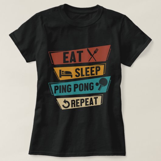 卓球ラバー食べスリープPingポンリピート Tシャツ (デザイン正面)