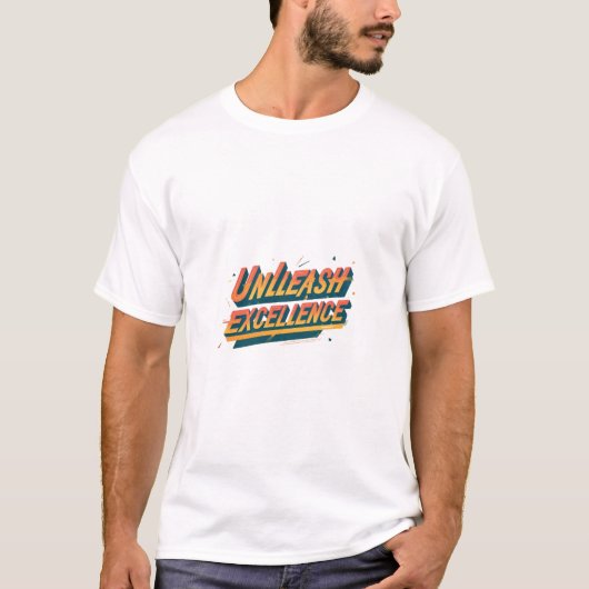"卓越を解き放て:モチベーションTシャツ" Tシャツ (正面)