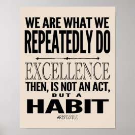 卓越性は習慣である |お使いの色の選択 ポスター