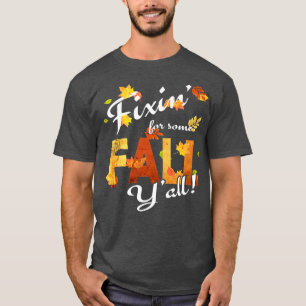 南ThemedAutumnFiinいくつかの秋Yall Tシャツ