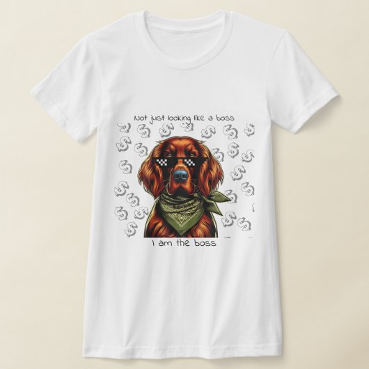 単なるボスではなく、私はボス Tシャツ (レイダウン)