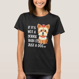 単なる犬ではなくヨークシャーテリア Tシャツ